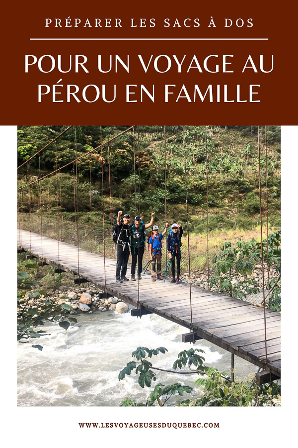 Préparer les sacs à dos pour un voyage au Pérou en famille #famille #voyage #perou #sacados
