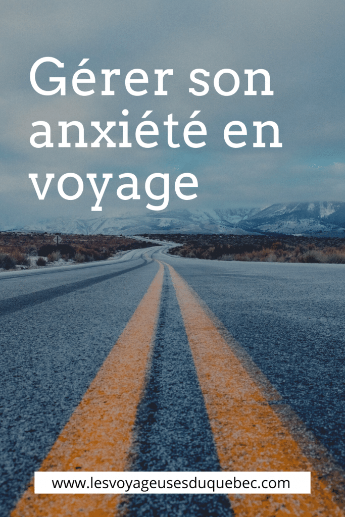 Comment gérer son anxiété en voyage