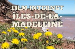 film Îles de la Madeleine des Aventuriers voyageurs