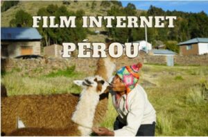 film sur le Pérou des Aventuriers voyageurs