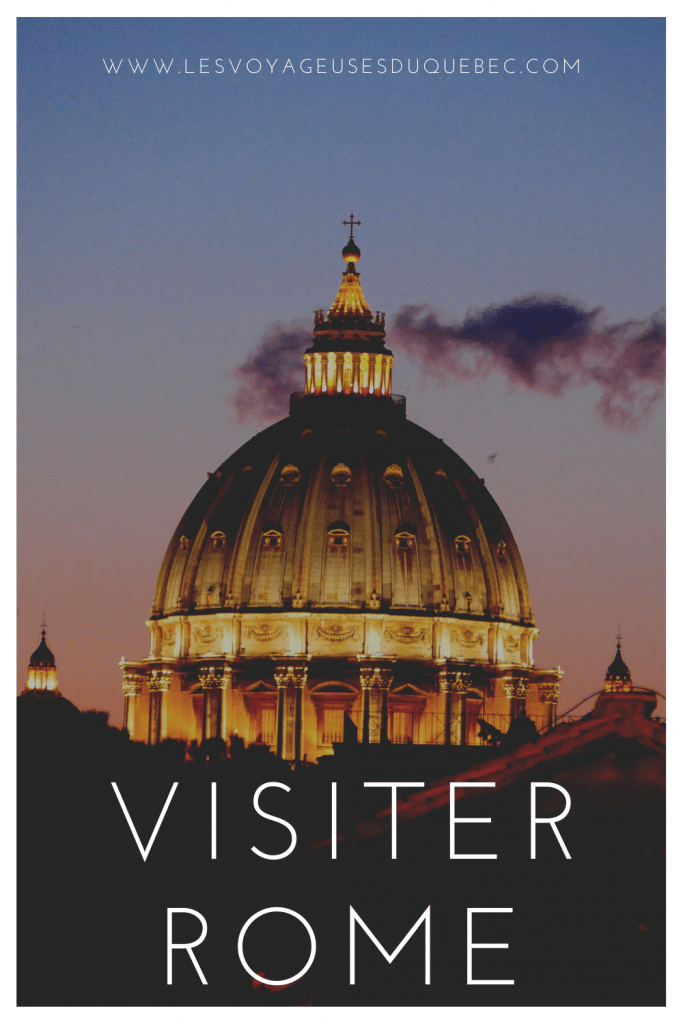 Visiter Rome : Que faire à Rome en Italie