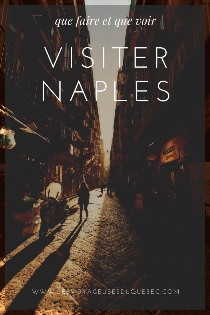 Visiter Naples en Italie :que faire à Naples