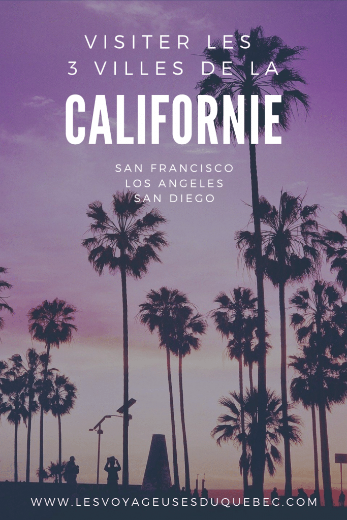 Visiter les villes de la Californie : Que faire à San Francisco, Los Angeles et San Diego