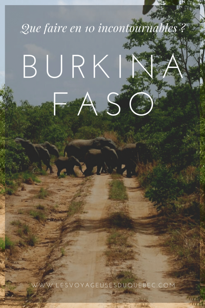Voyage au Burkina Faso : Que faire en 10 incontournables