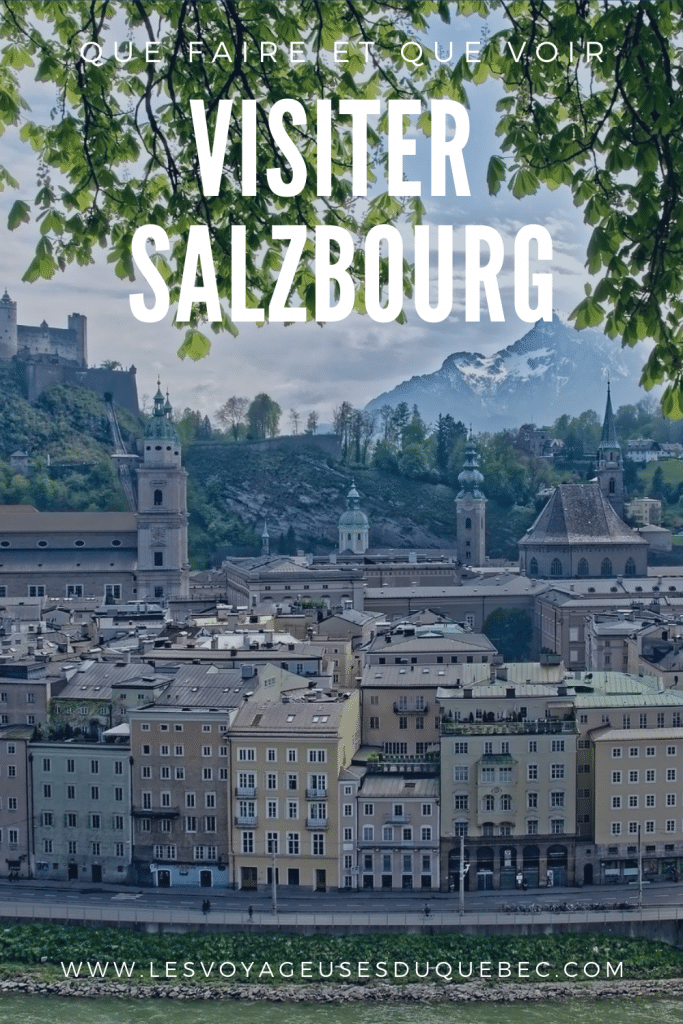 Visiter Salzbourg en Autriche : Que faire à Salzbourg