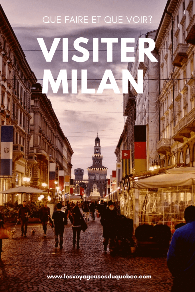 Visiter Milan en Italie : Que faire à Milan 