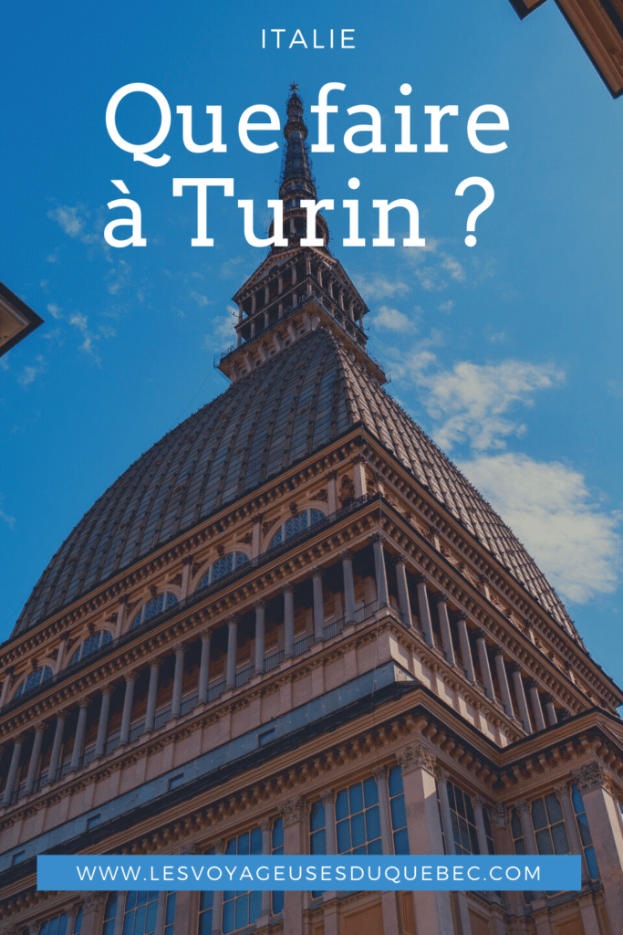 Visiter Turin : Que faire à Turin en Italie