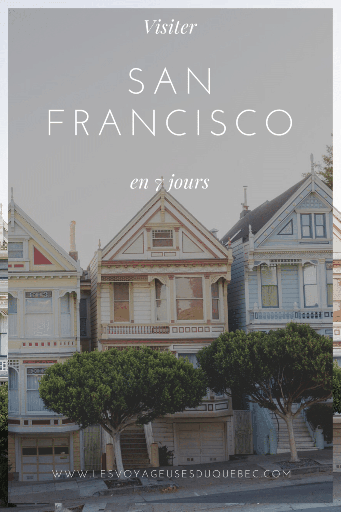 Visiter San Francisco en Californie : Que voir à San Francisco en 7 jours