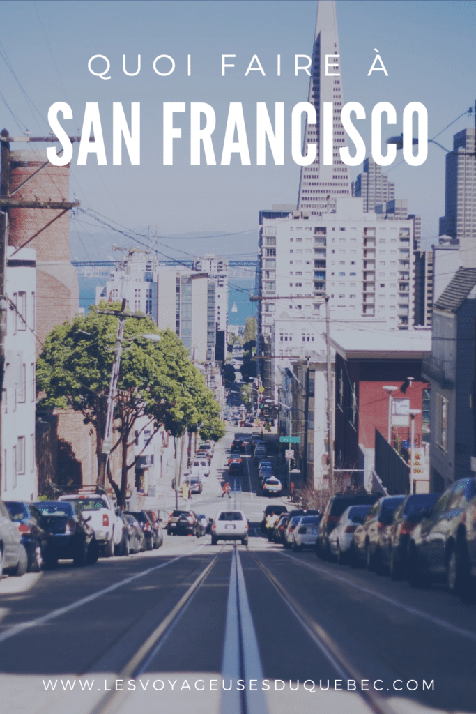 Visiter San Francisco en Californie : Que voir à San Francisco en 7 jours