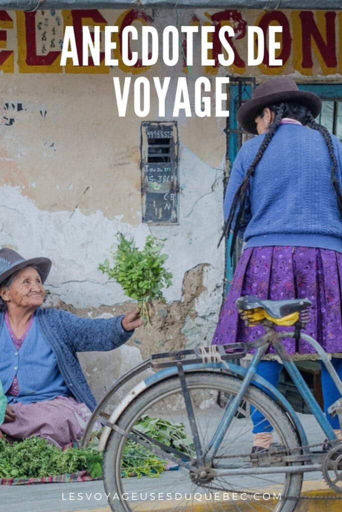4 histoires de voyage et anecdotes : Pérou, Équateur et Canada #voyage #histoire