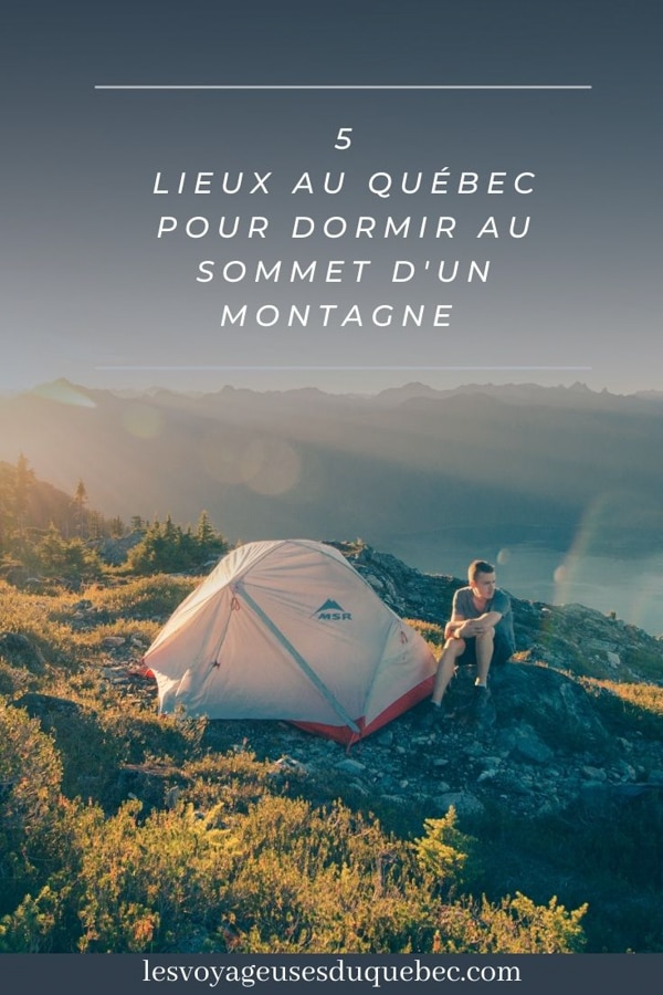 Nuit en montagne: 5 endroits où dormir au sommet d’une montagne au Québec #quebec #montagne #sommet #hebergement