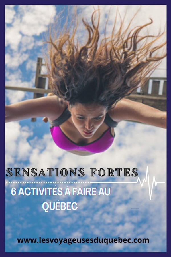 6 activités à faire au Québec pour les amatrices de sensations fortes #activites #quebec #canada #sportextreme #adrenaline