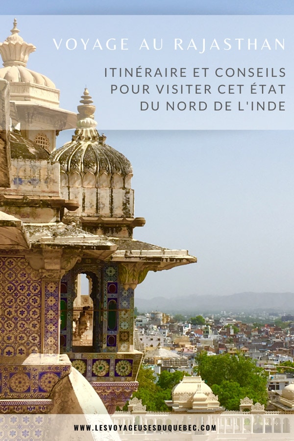 Visiter le Rajasthan en Inde : Itinéraire et conseils pour un voyage dans cet État du Nord de l’Inde #rajasthan #inde #itineraire #voyage