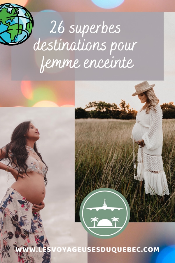 Voyager en étant enceinte : 26 destinations idéales pour une femme enceinte #enceinte #grossesse #voyage #destinations