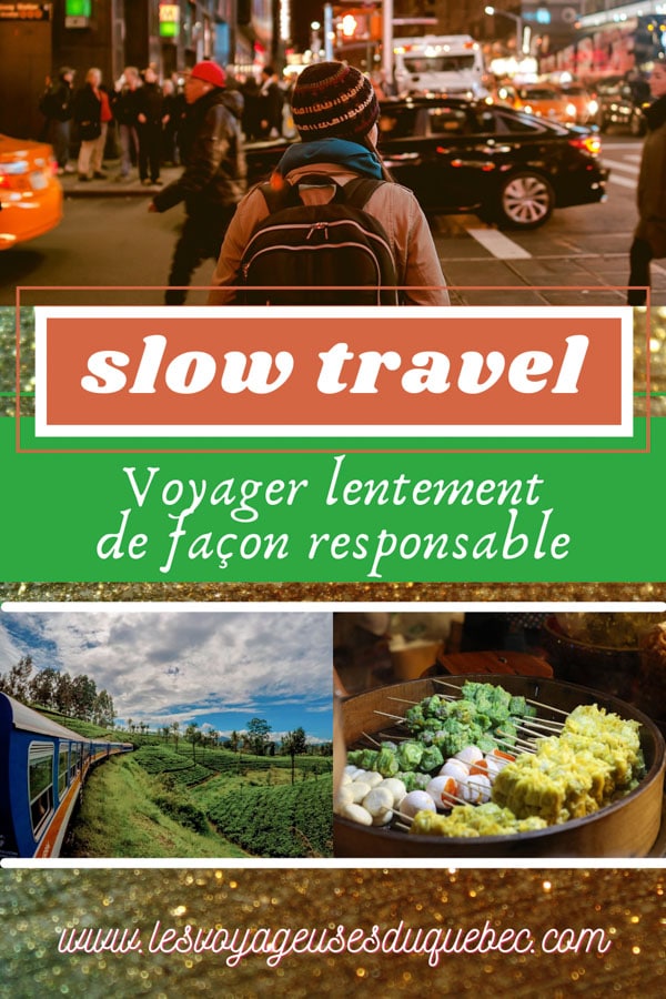 Le Slow travel : Voyager lentement et de manière responsable #slowtravel #slowtourisme #voyage #voyagerlentement