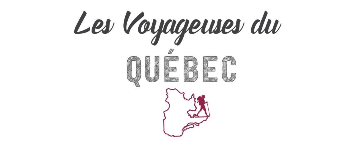 Les voyageuses du Québec | Blog voyage au féminin