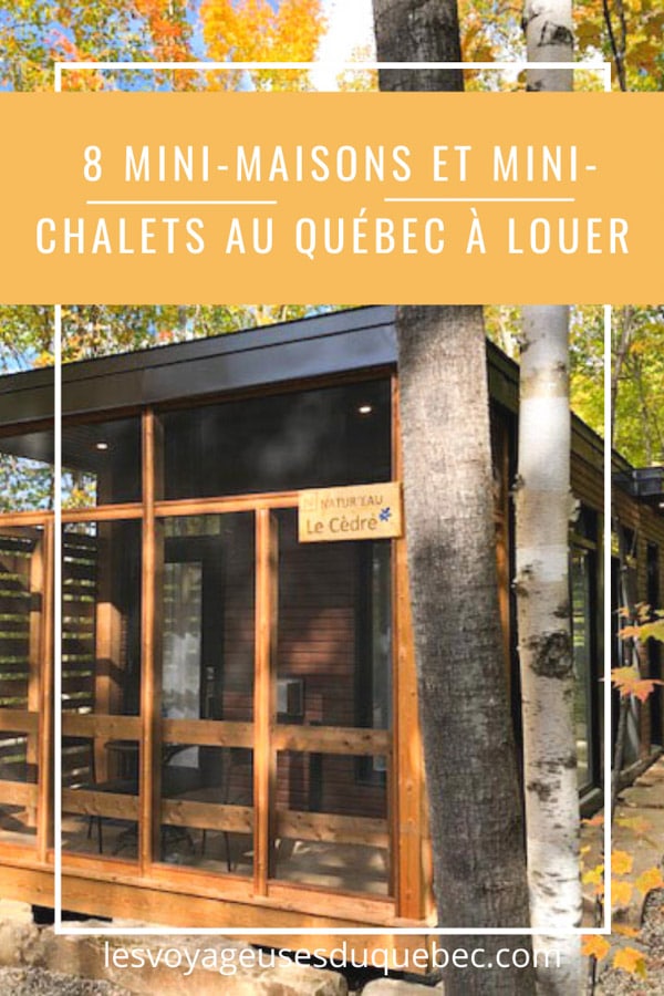 8 mini-maisons et mini-chalets au Québec à louer pour vos vacances #minimaison #minichalet #hebergement #quebec #vacances