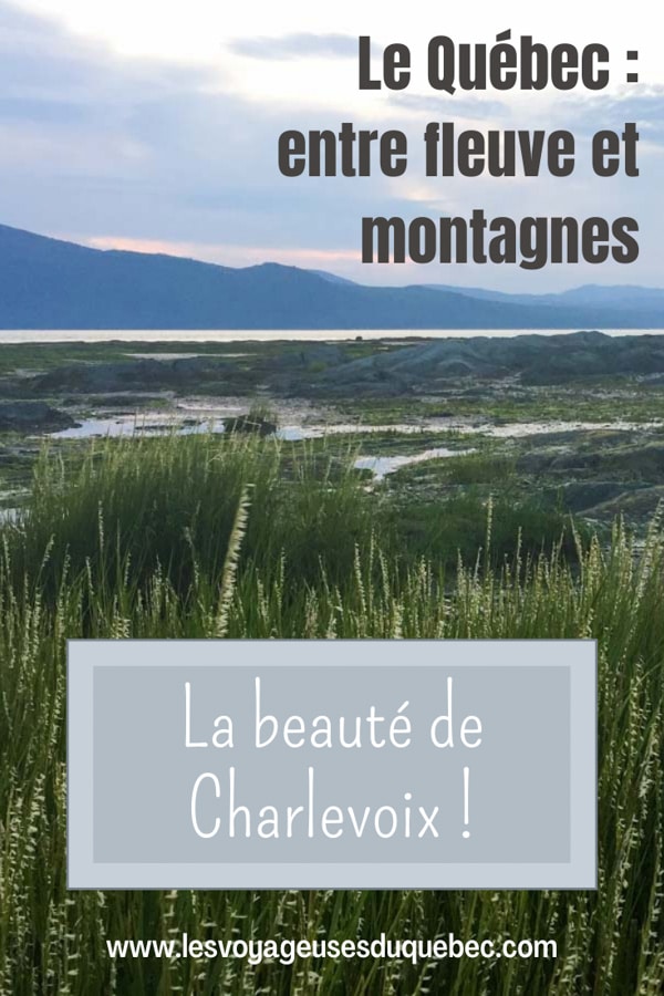 Visiter Charlevoix au Québec: Quoi faire dans Charlevoix entre fleuve et montagnes #charlevoix #quebec #voyage #canada