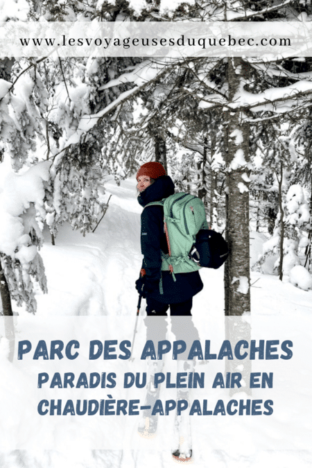 Le Parc des Appalaches en hiver : paradis du plein air dans Chaudière-Appalaches #parcdesappalaches #chaudiereappalaches #quebec #pleinair #hiver