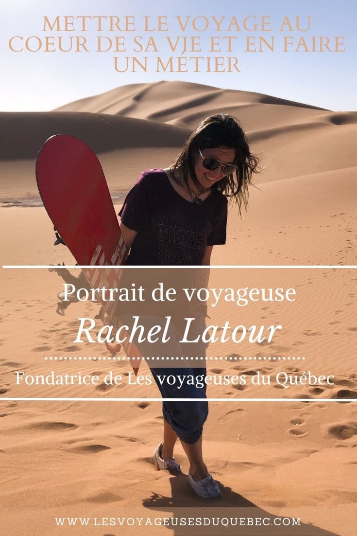 Portrait de Rachel Latour, fondatrice de Les voyageuses du Québec dans notre article Vivre de sa passion du voyage en créant un métier à son image #passion #voyage #metier #travailler #blog #blogging #blogueur