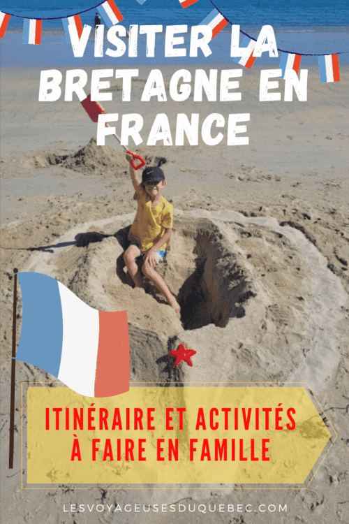 Visiter la Bretagne en France : itinéraire et activités à faire en famille #Bretagne #France #BretagneFamille #ActivitésBretagne #Voyage