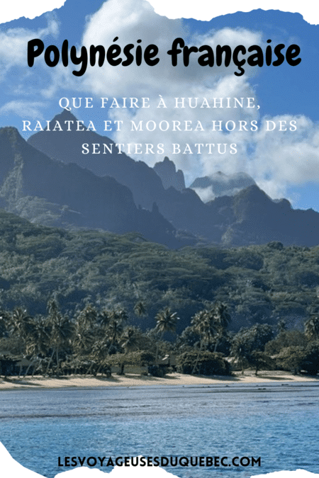  Îles de Polynésie française : que faire à Huahine, Raiatea et Moorea hors des sentiers battus #Polynésiefrançaise #ÎlesPolynésie #Huahine #Raietea #Moorea 