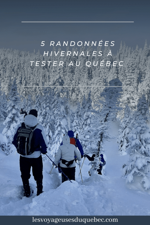 La randonnée en hiver au Québec : 5 randonnées hivernales à tester #Randonnée #Hiver #Québec #Randonnéehivernale