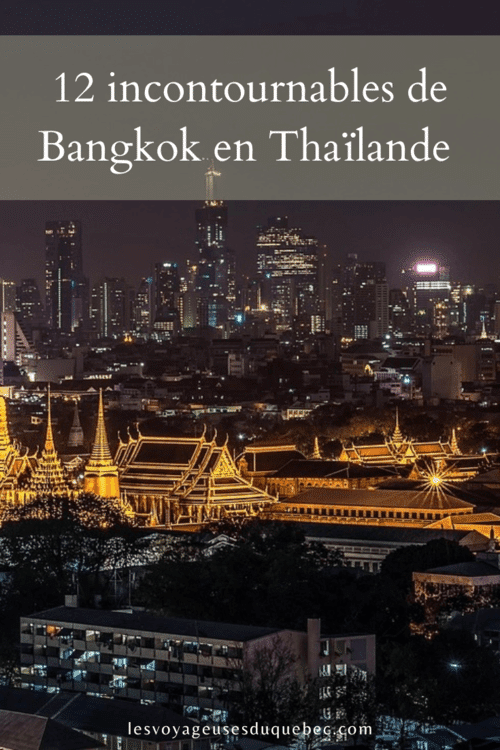 Que faire à Bangkok et que voir : visiter Bangkok en Thaïlande en 12 incontournables #Bangkok #Thaïlande #Asie #AsieduSudEst #VisiterBangkok 