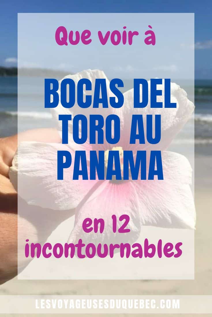 Visiter Bocas del Toro au Panama : 12 incontournables à faire sur les îles #BocasDelToro #Panama #VisiterPanama #Iles #AmeriqueCentrale