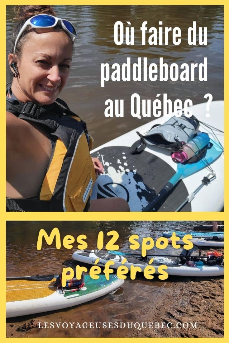 Les meilleurs endroits pour faire du paddleboard au Québec #paddleboardquebec #supquebec #plancheapagaiequebec