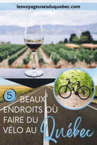épingle pinterest pour promouvoir l'article 5 beaux endroits où faire du vélo au Québec #velo #quebec #lvdq