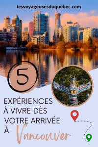 Promotion pinterest sur la ville de Vancouver notre article Que voir à Vancouver : 5 expériences à vivre dès votre arrivée #vancouver #colombiebritanique #canada